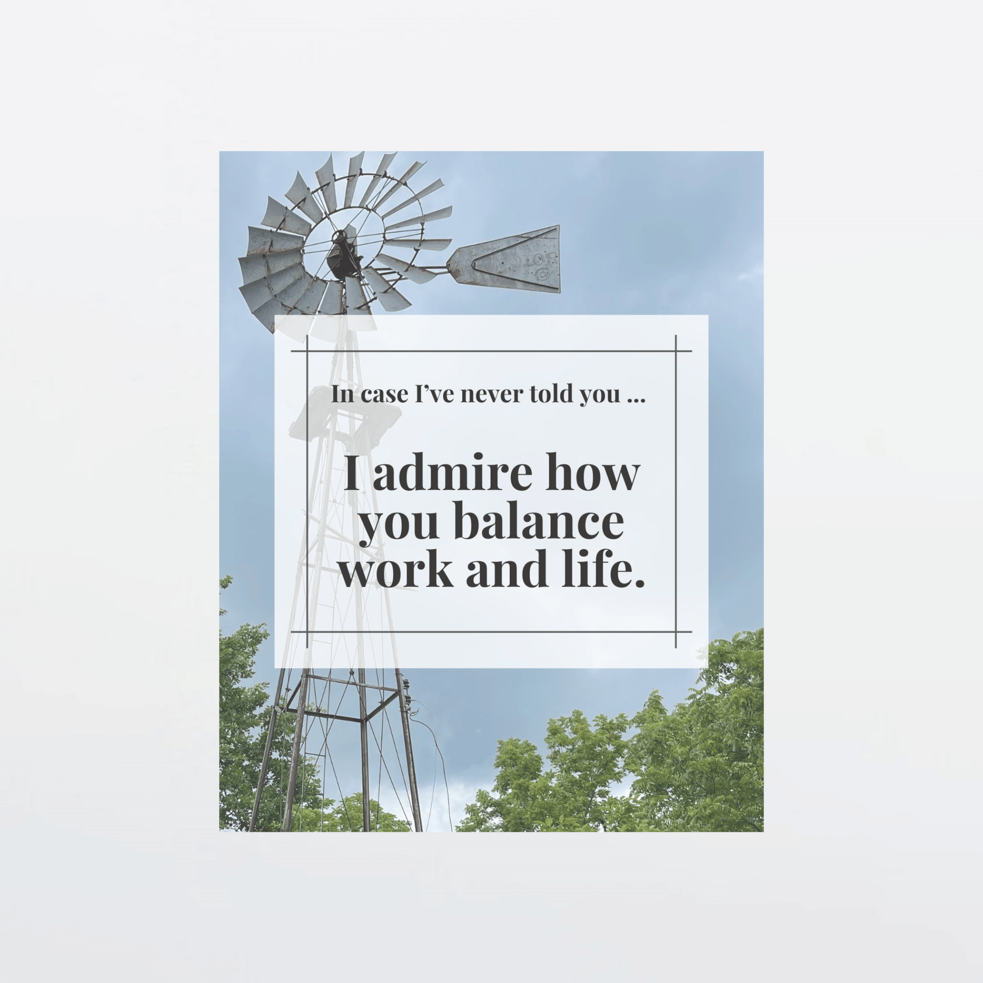 Supportive digital greeting card with encouragement message, rustic windmill background, and gray border, optimized for mobile texting
