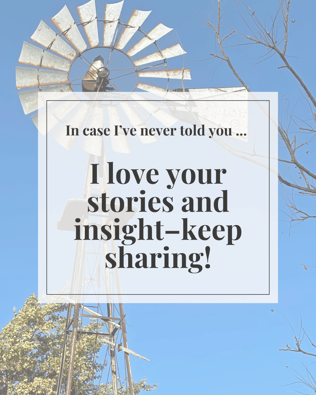 Supportive digital greeting card with encouragement message and rustic windmill background, optimized for mobile texting