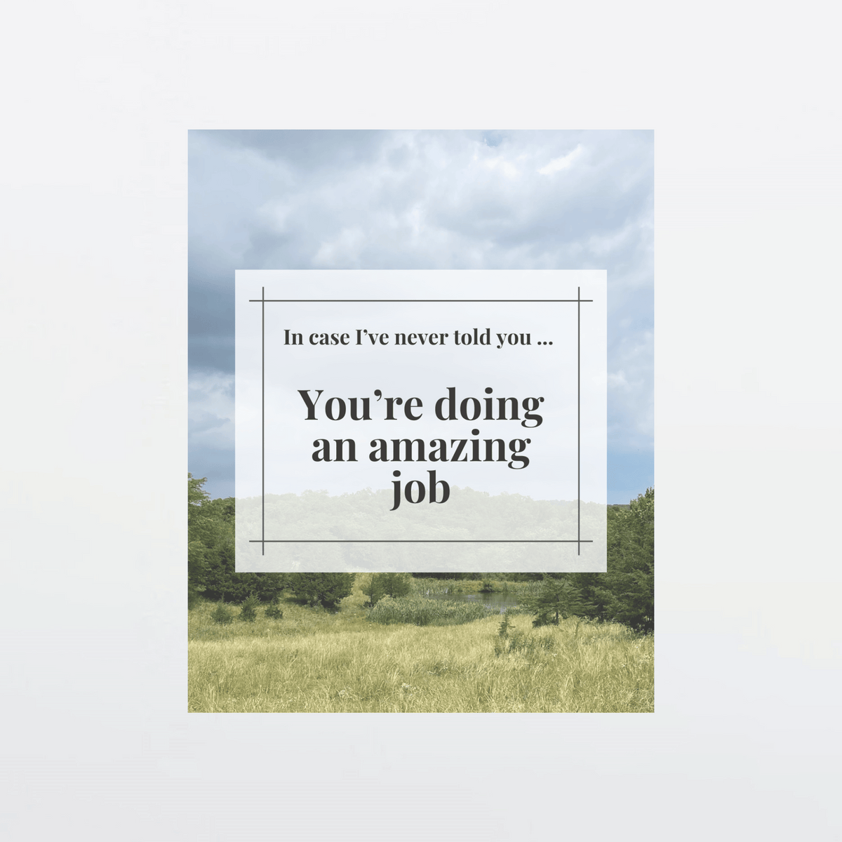 Supportive digital greeting card with encouragement message, rolling hills background, and gray border, optimized for mobile texting