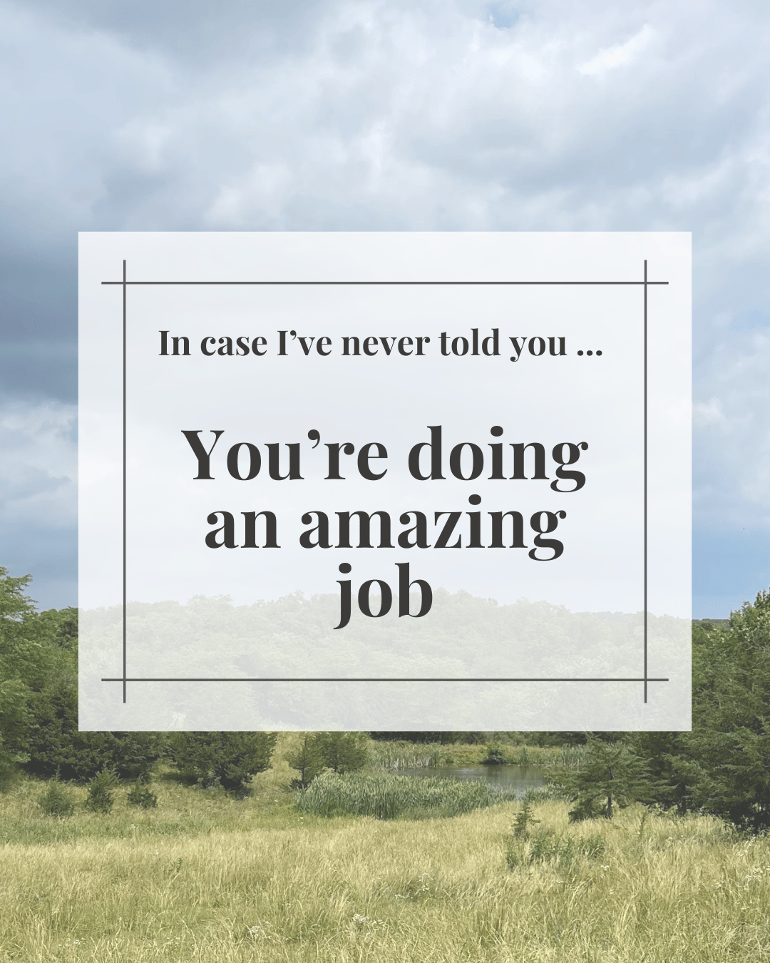 Supportive digital greeting card with encouragement message and rolling hills background, optimized for mobile texting